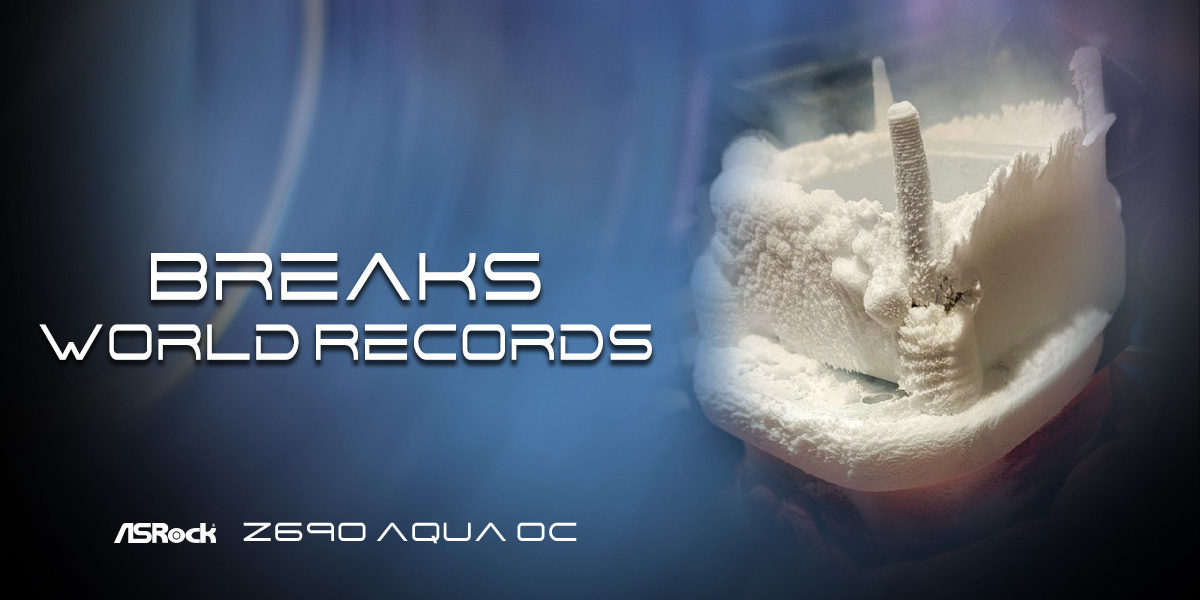 ASRock Z690 AQUA OC Breaks World Records 